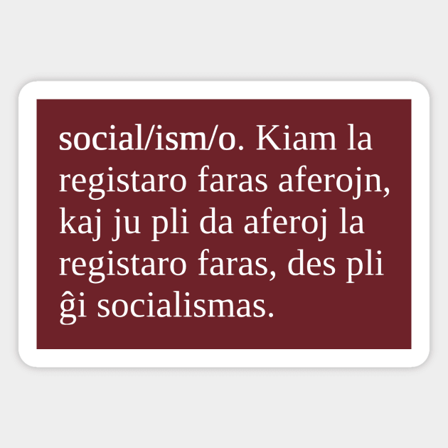 Socialismo estas kiam la registaro faras aferojn Magnet by dikleyt